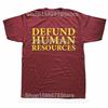 Defund Human Resources T Shirt Job Work Humor Y2k T-shirt For Men Women EU Size 100% Cotton Unisex Summer O-neck Tops