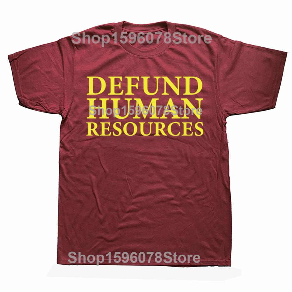 Defund Human Resources T Shirt Job Work Humor Y2k T-shirt For Men Women EU Size 100% Cotton Unisex Summer O-neck Tops