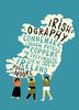 The Irishography : Connemara, Croagh Patrick, Coppers and Everywhere Else We Love In Ireland Book