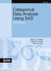 Книга Categorical Data Analysis Using SAS, Third Edition