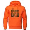 The Walking Dad Hooded Sweatshirt Fleece Women Long Sleeve Print Hoodie Tracksuit Casual Streetwear Hoody