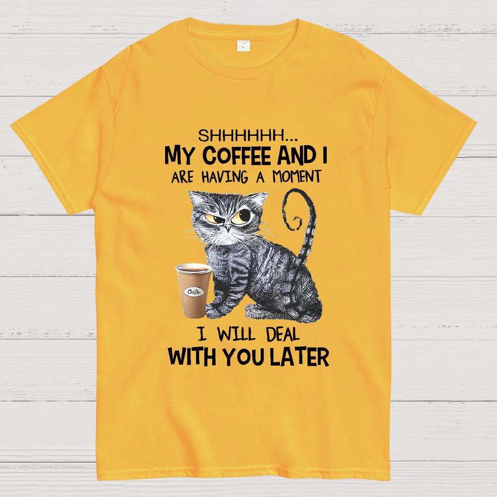 Shhhh My Coffee And I Are Having A Moment Funny Cat Geeky T-Shirt
