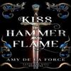 A Kiss of Hammer and Flame by Amy De La Force Hardback Book 9781804369968