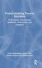 Книга Professionalizing Teacher Education : Performance Assessment, Standards, Moderation, and Evidence
