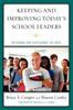 Книга Keeping and Improving Today's School Leaders : Retaining and Sustaining the Best