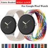 Плетеный Solo Loop для ремешка Google Pixel Watch Аксессуары для умных часов Эластичный нейлоновый ремешок Браслет correa Pixel Watch Active band