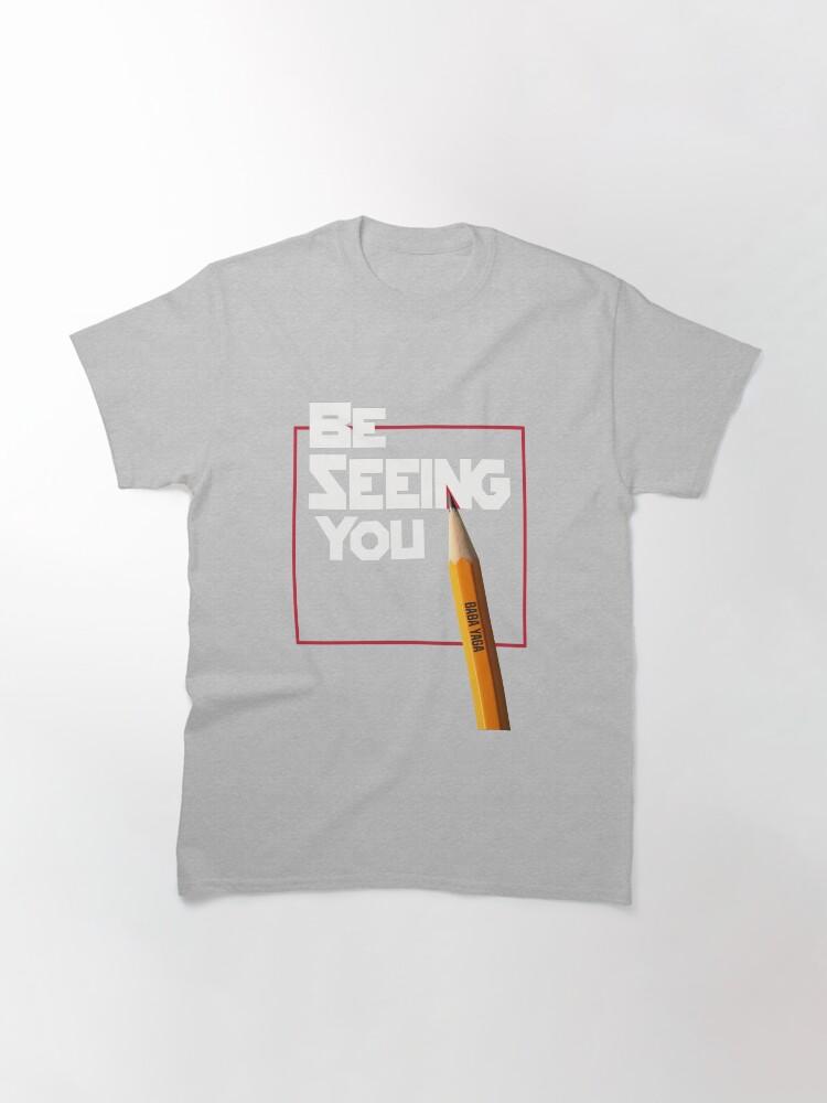 John Wick Be seeing you Classic T-Shirt
