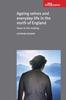 Книга Ageing Selves and Everyday Life In the North of England : Years In the Making