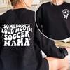 Somebodys Loud Mouth Soccer Mama Толстовка Женская Футболка Мама Толстовки Пуловер Кофты с круглым вырезом Женская одежда Негабаритных размеров