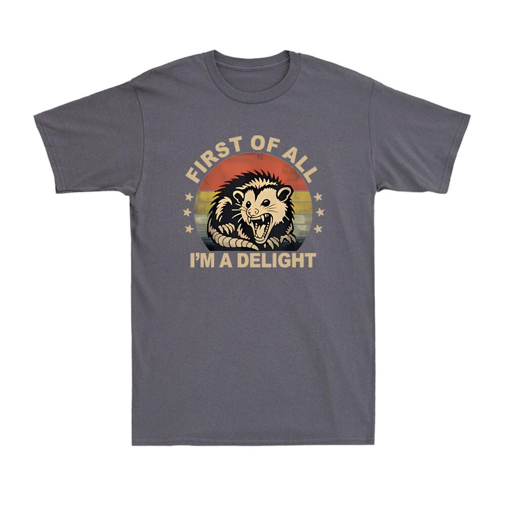 First Of All I'm A Delight Angry Opossum Feral Possum Meme Unisex's T-Shirt
