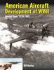Книга American Aircraft Development of WWII : Special Types 1939 - 1945