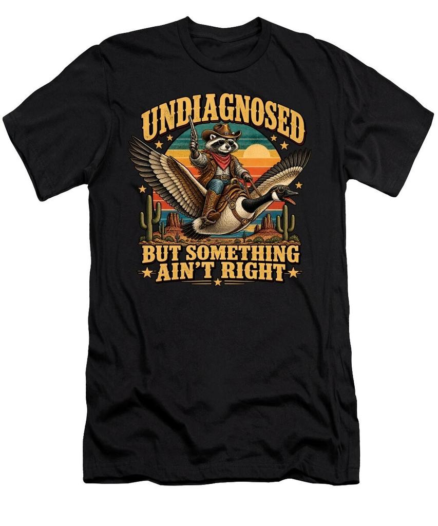 Undiagnosed But Something Ain’t Right Funny Raccoon T Shirt