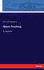 The Object Teaching : A Lecture Book