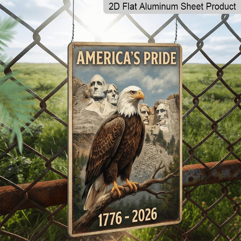 2D Flat Decoration Aluminum Sign 7.87*11.8 Inch Plaque Celebrate America 250th Anniversary Patriotic Bald Eagle with Mount Rushmore, 1776- 2026