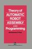 Книга Theory of Automatic Robot Assembly and Programming