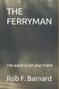 Книга The Ferryman : The Water Is Not Your Friend