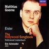 CD GOERNE, MATTHIAS, EISLER; SCHNEIDER - Eisler;Hollywood Songbook 4605822 Decca 1998 Europe Classical Used
