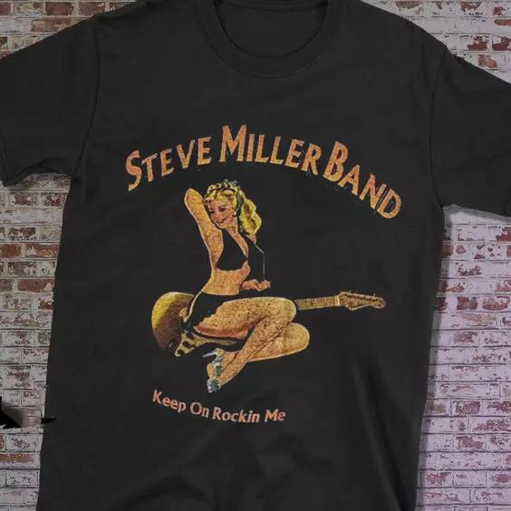 Steve Miller Band Keep on Rockin Me T Shirt Size S5XL Unisex T-Shirt