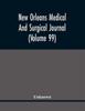Книга New Orleans Medical And Surgical Journal Volume 99 by UNKNOWN - Paperback