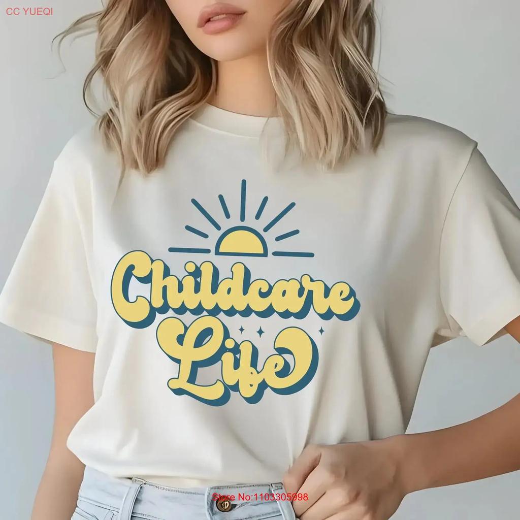 Childcare Life T Shirt Kindergarten Teacher Appreciation Perfect For Educators Vintage Versatile Unisex Stylish