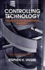 Книга Controlling Technology : Ethics and the Responsible Engineer