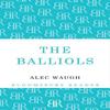 The Balliols by Alec Waugh Paperback Book 9781448200894