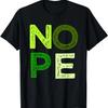 Green NOPE Green Color Graphic T-Shirt