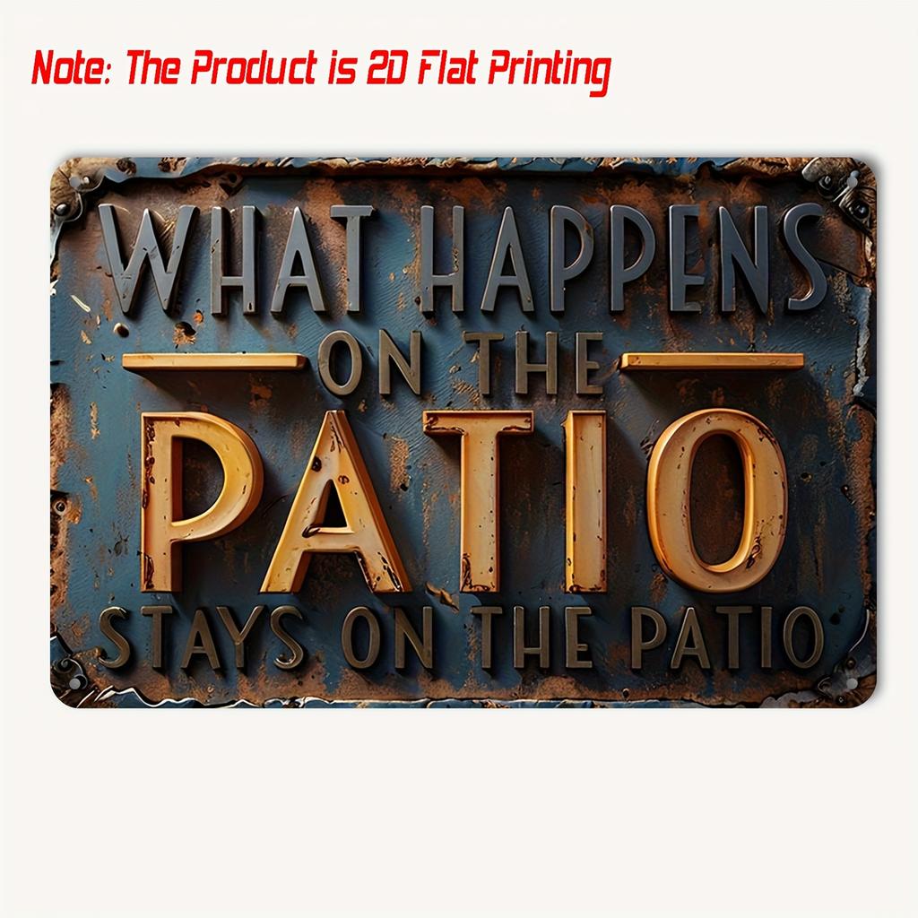 Vintage What Happens on the Patio Stays Patio Metal Sign Rustic Wall Decor Perfect for Home Bar Office or Garden Dur