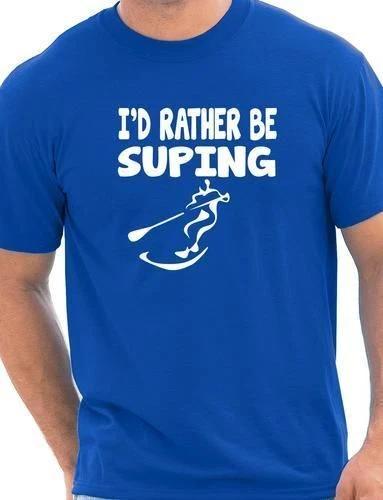 I'd Rather Be Suping Mens T-Shirt Paddleboarding Gift Present Size S-XXL