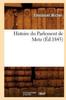 Книга Histoire Du Parlement De Metz (Ed.1845)