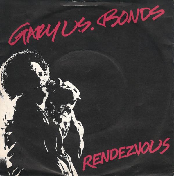 7inch Record GARY U.S. BONDS - Rendezvous EA145 EMI America 1982 UK Rock Used