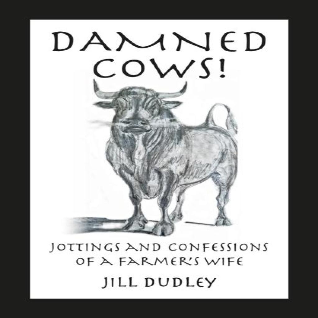 Damned Cows by Jill Dudley Paperback Book 9781068688317