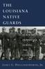Книга Louisiana Native Guards : The Black Military Experience During the Civil War