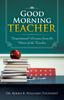 Книга Good Morning Teacher : Inspirational Lessons from the Heart of the Teacher