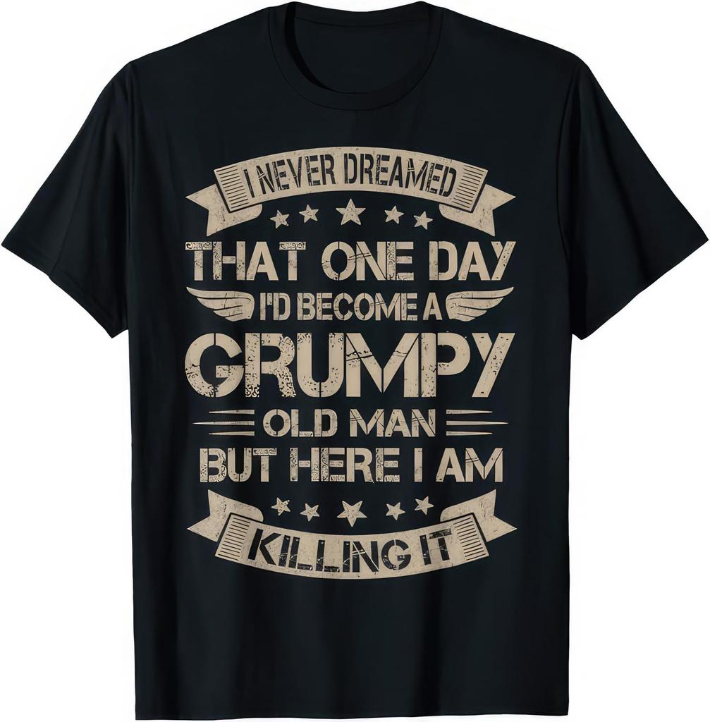Funny Grumpy Old Man Killing It T shirt T-Shirt Mens Kids