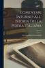 Книга Comentarj Intorno All' Istoria Della Poesia Italiana; Volume I