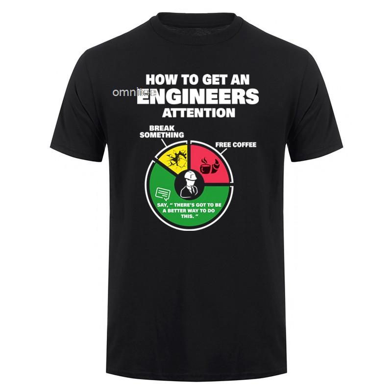 How To Get An Engineers Attention T Shirt Funny Tshirt Top Graphic Cotton Streetwear Short Sleeve Engineering Tee Shirts HJ017
