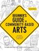 Книга Beginner's Guide To Community-Based Arts, 2nd Edition
