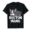 Boston Terrier Dog Puppy Cute Dog Breed Bossy Mama T-Shirt