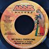 7inch Record MARK WONDER - We Shall Overcome NONE Addis Records 2005 Jamaica Reggae, Ska & Dub Used