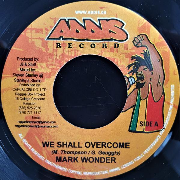 7-дюймовая пластинка MARK WONDER - We Shall Overcome NONE Addis Records 2005 Ямайка Регги, Ска и Даб Б/у