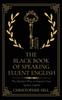 Книга The Black Book of Speaking Fluent English : The Quickest Way To Improve Your Spoken English