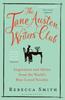 The The Jane Austen Writers' Club : Inspiration and Advice from the World's Best-loved Novelist Book