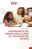 Книга Responsabilite Des Parents Dans La Crise De l'Education Des Enfants