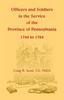 Книга Officers and Soldiers In the Service of the Province of Pennsylvania, 1744 To 1764