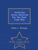 The American Army Doctrine for the Post-Cold War - War College Series Book