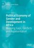 Книга Political Economy of Gender and Development In Africa : Mapping Gaps, Conflicts and Representation