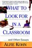 Книга What To Look for In a Classroom : ...and Other Essays