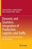 Книга Dynamic and Seamless Integration of Production, Logistics and Traffic : Fundamentals of Interdisciplinary Decision Support