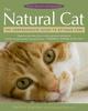 The The Natural Cat : The Comprehensive Guide To Optimum Care Book